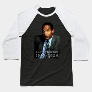 OJ Simpson Shirt, rip oj simpson, oj simpson, o.j. simpson, shitpost shirt, meme shirt, 1947-2024 Baseball T-Shirt